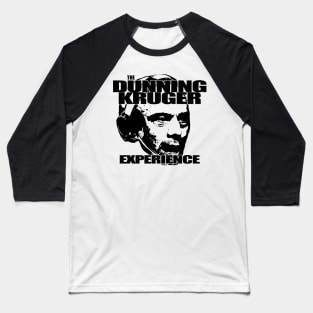 DUNNING KRUGER EXPERIENCE black Baseball T-Shirt